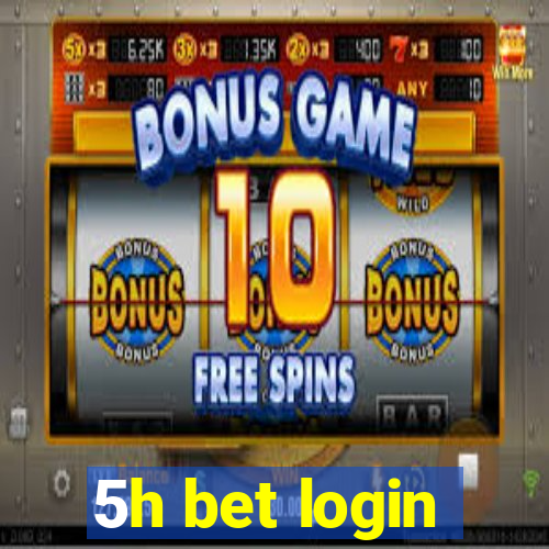 5h bet login